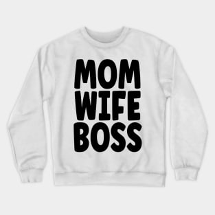 Mom Wife Boss v2 Crewneck Sweatshirt